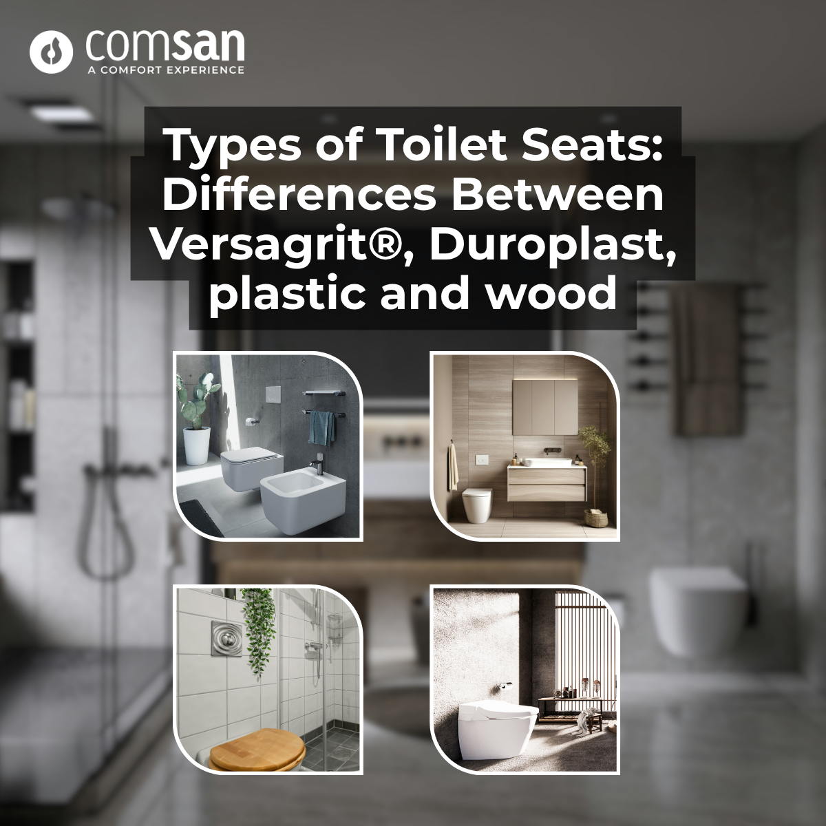 Types of Toilet Seats: Differences Between Versagrit®, Duroplast, plastic and wood